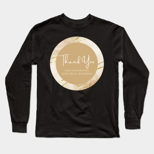 Thank You for supporting our small business Sticker - Gold Long Sleeve T-Shirt